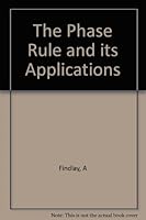 The Phase Rule and its Applications B000HI6194 Book Cover