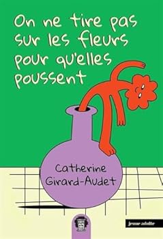 Paperback ON NE TIRE PAS SUR LES FLEURS V 01 POUR QU'ELLES POUSSENT [French] Book