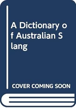 A dictionary of Australian slang