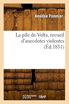 Paperback La pile de Volta, recueil d'anecdotes violentes [French] Book