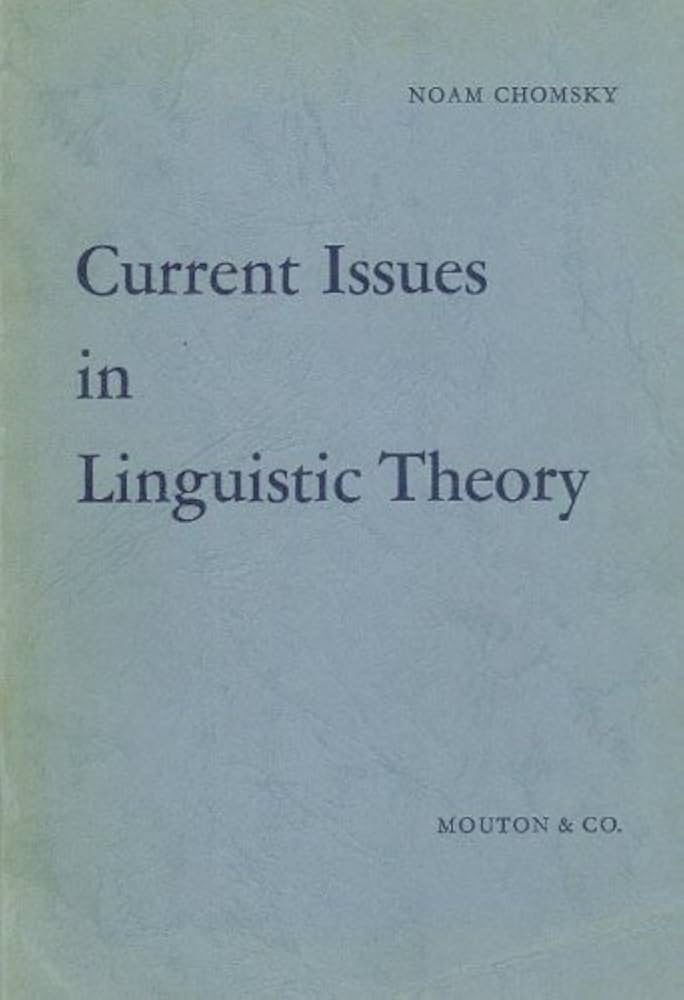 Current issues in linguistic theory (Janua linguarum): Chomsky Current issues in linguistic theory (Janua linguarum): Chomsky