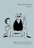  Vater und Sohn Band 3: Bildgeschichten von Erich Ohser mit Versen von Inge Rosemann