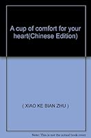 A cup of comfort for your heart 7801106482 Book Cover