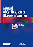 Manual of Cardiovascular Disease in Women: With Online Files - Herausgeber: Angela H.E.M. Maas, Eva Gerdts 