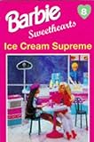 Ice Cream Supreme (Barbie Sweethearts)