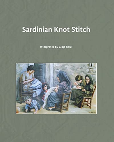 Sardinian Knot Stitch: interpreted by Gioja Ralui