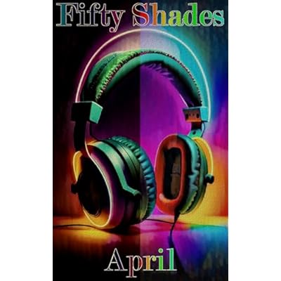 Fifty Shades of April