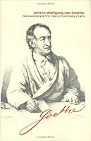 Johann Wolfgang von Goethe: One Hundred and Fifty Years of Continuing Vitality 0896721175 Book Cover
