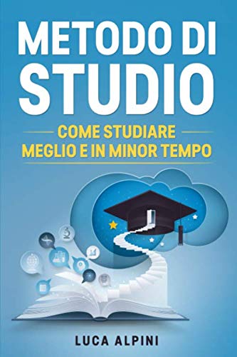 9781674606682 Metodo di Studio: I segreti degli studenti di successo, come studiare meglio e in minor tempo