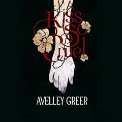 A Kiss So Cruel Audiolibro Por Avelley Greer arte de portada
