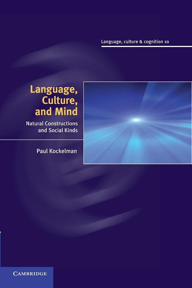 Language, Culture, and Mind: Natural Constructions And Social Kinds (Language, Culture and Cognition)