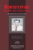 Demystifying Dr. Bhupen Hazarika: Envisioning Education for India