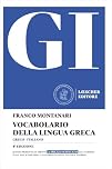 GI. Vocabolario della lingua greca. Con la guida all'uso del vocabolario e lessico di base. Con Contenuto digitale per download