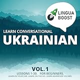Learn Conversational Ukrainian Vol. 1: Lessons 1-30