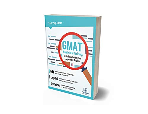 Gmat Analytical Writing: Solutions To The Real Argument Topics #TOP4