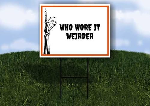 WHO WORE IT WEIRDER Halloween Skeleton UP ARROW 1 Double Sided 18x24 in Yard Road Sign w/stand