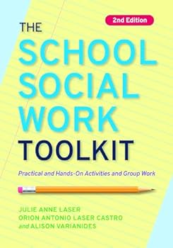 Paperback The School Social Work Toolkit: Practical and Hands-On Activities and Group Work Book