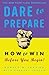 Dare to Prepare: How to Win Before You Begin