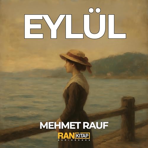 Eyl&uuml;l Audiobook By Mehmet Rauf cover art
