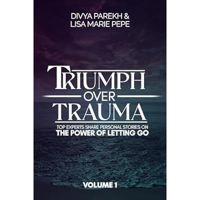 Triumph over Trauma Volume 1