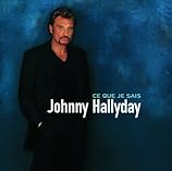 Partitions Ce Que Je Sais Johnny Hallyday Accords Et Paroles