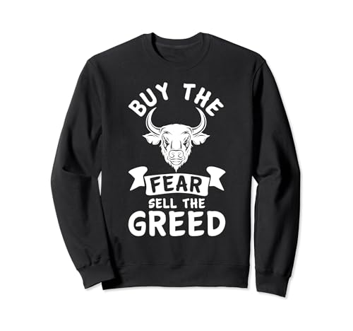 comprare la paura, vendere l'avidità Trading & Investire Felpa