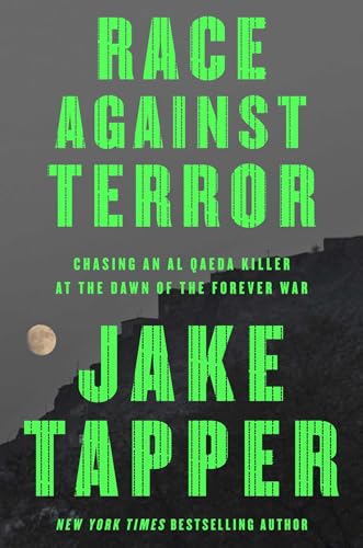 Race Against Terror: Chasing an Al Qaeda Killer at the Dawn of the Forever War