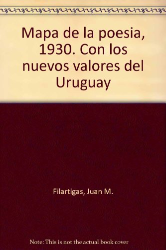 Mapa de la poesia, 1930. Con los nuevos valores del Uruguay