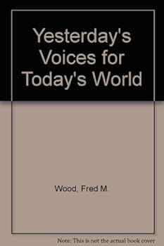 Hardcover Yesterday's voices for today's world Book