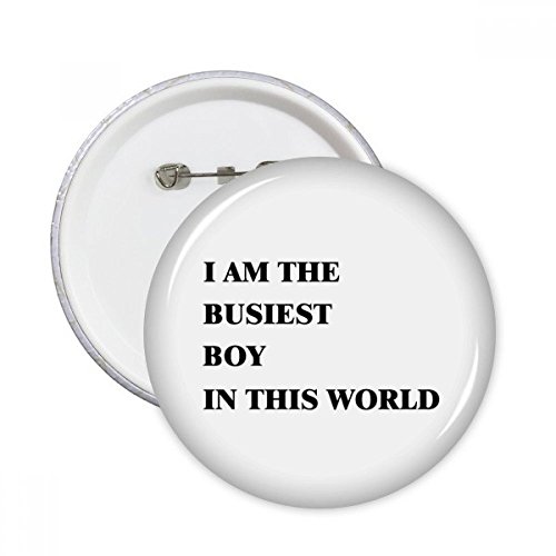 Badge rond Je suis le plus occupé Boy bouton cadeau décoration vêtement multicolore taille L