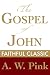The Gospel of John (Arthur Pink Collection Book 29)