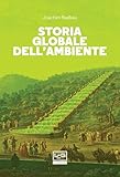 Storia globale dell\'ambiente (Italian Edition)
