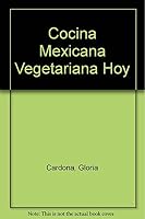 Cocina mexicana vegetariana hoy (Spanish Edition) 9688604747 Book Cover