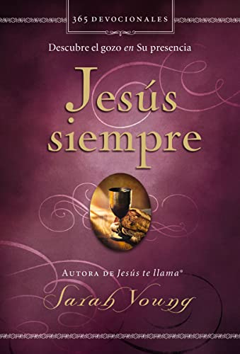 Jesús siempre: Descubre el gozo en su presencia (Jesus Always) (Spanish Edition)