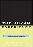 The Human Experience: Description, Explanation and Judgment