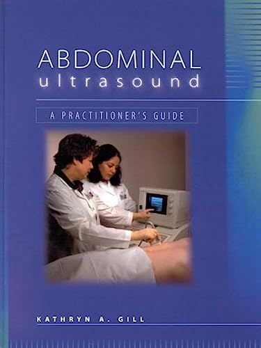 Abdominal Ultrasound: A Practitioner's Guide