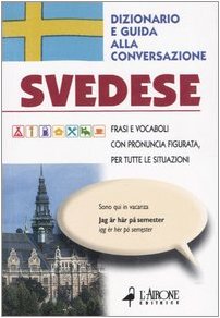 Svedese. Dizionario e guida alla conversazione Svedese. Dizionario e guida alla conversazione