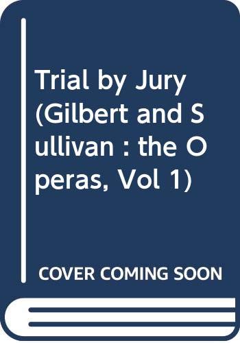 Trial by Jury (Gilbert and Sullivan : the Opera... 9995221764 Book Cover