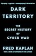 セール中のKindle本7:Dark Territory: The Secret History of Cyber War (English Edition)