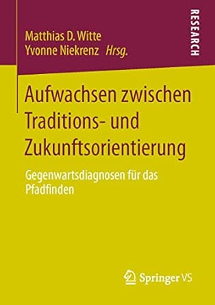 Aufwachsen zwischen Traditions- und Zukunftsorientierung: Gegenwartsdiagnosen für das Pfadfinden -Wow! eBook