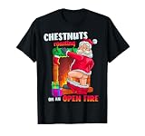 Chest Nuts Roasting Funny Naughty Santa Dirty Food Pun Xmas T-Shirt
