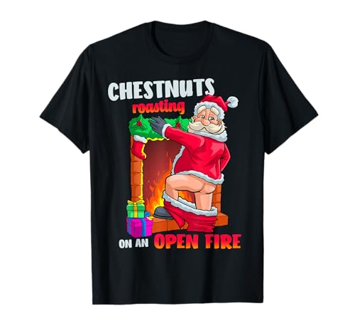 Chest Nuts Roasting Funny Naughty Santa Dirty Food Pun Xmas T-Shirt