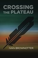 Crossing the Plateau 1939502039 Book Cover