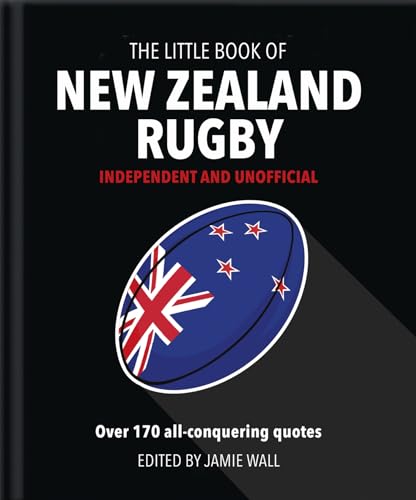 The Little Book of New Zealand Rugby: Told in their own words (The Little Books of Sports)