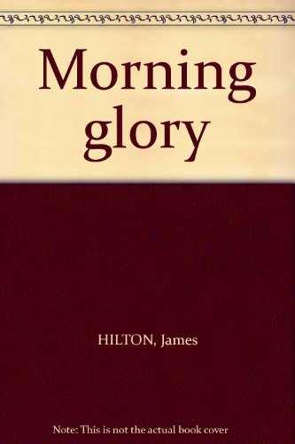 Morning glory B0011G7T2Y Book Cover