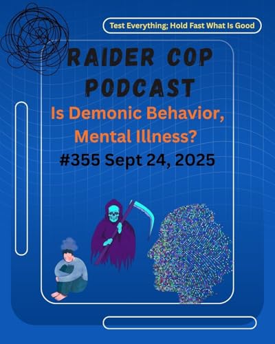 Is Demonic Behavior, Mental Illness? #355 Podcast Por arte de portada