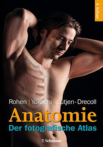 Anatomie: Der fotografische Atlas der systematischen und topografischen Anatomie des Menschen Anatomie: Der fotografische Atlas der systematischen und topografischen Anatomie des Menschen
