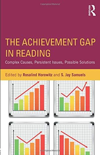 The Achievement Gap in Reading: Complex Causes, Persistent Issues, Possible Solutions