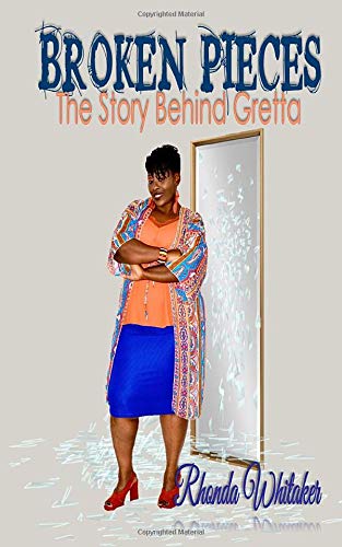 Broken Pieces: The Story Behind Gretta