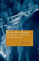 Ritos de cabaret/ Rites of cabaret (Nuevos Tiempos) (Spanish Edition) 8498410770 Book Cover